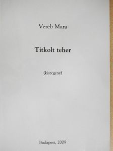 Vereb Mara - Titkolt teher [antikvár]