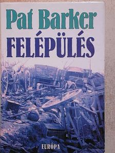 Pat Barker - Felépülés [antikvár]