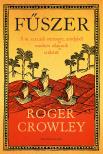 Roger Crowley - Fűszer [eKönyv: epub, mobi]