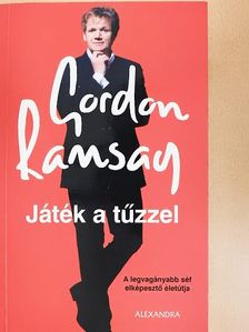 Gordon Ramsay - Játék a tűzzel [antikvár]