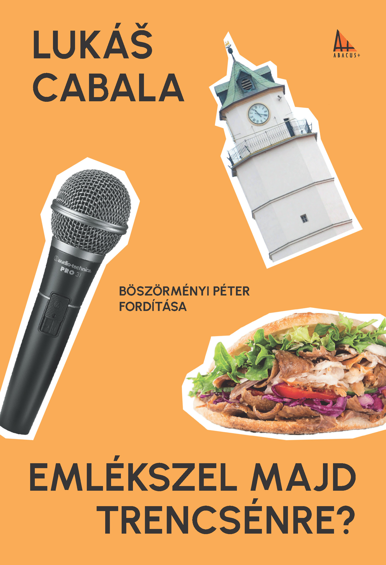 Lukás Cabala - Emlékszel majd Trencsénre?