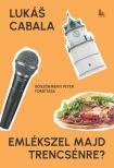 Lukás Cabala - Emlékszel majd Trencsénre?