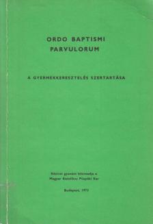 Ordo Baptismi Parvulorum [antikvár]