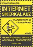 Komáromi Zsombor - Internet sikerkalauz [antikvár]