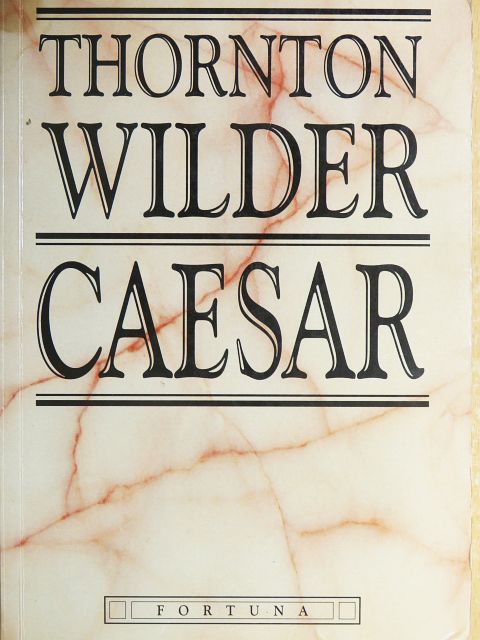 Thornton Wilder - Caesar [antikvár]