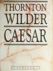 Thornton Wilder - Caesar [antikvár]