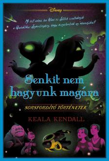Keala Kendall - Disney - Sorsfordító történetek - Senkit nem hagyunk magára