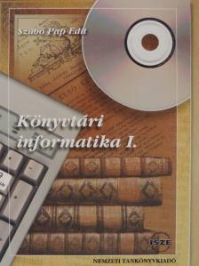 Szabó Pap Edit - Könyvtári informatika I. [antikvár]