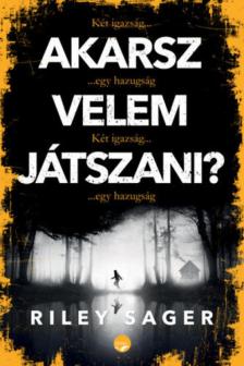 Riley Sager - Akarsz velem játszani? [antikvár]