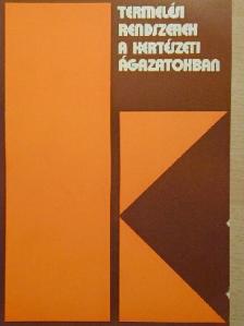 Baranyai Oszkár - Termelési rendszerek a kertészeti ágazatokban [antikvár]