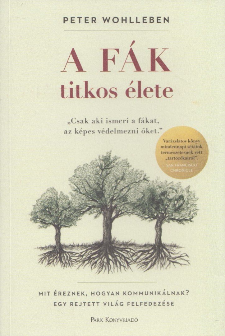 Peter Wohlleben - A fák titkos élete [antikvár]