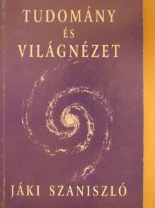 Jáki Szaniszló - Tudomány és világnézet [antikvár]