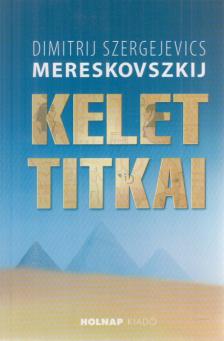 Dimitrij Szergejevics Mereskovszkij - Kelet titkai [antikvár]