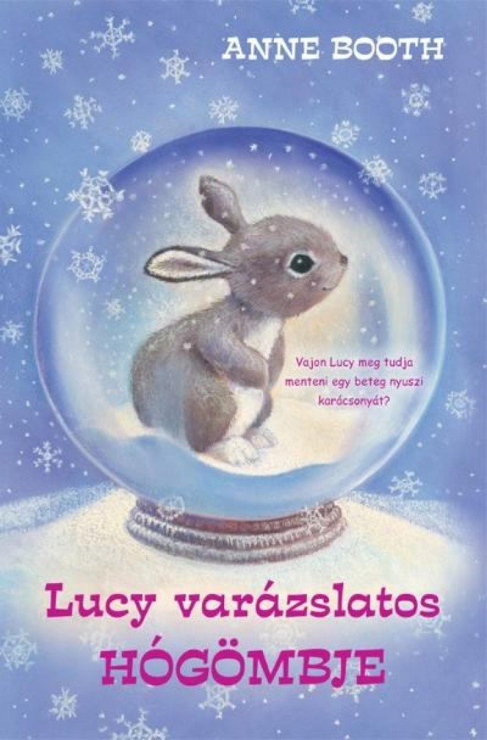 ANNE BOOTH - Lucy varázslatos hógömbje [antikvár]