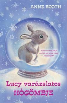 ANNE BOOTH - Lucy varázslatos hógömbje [antikvár]