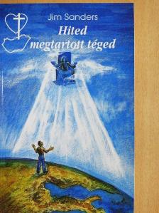Jim Sanders - Hited megtartott téged [antikvár]