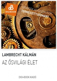 Lambrecht Kálmán - Az ősvilági élet [eKönyv: epub, mobi]