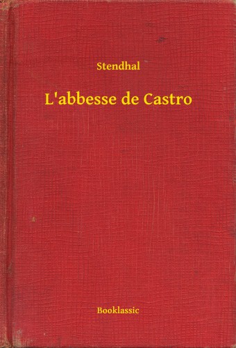Stendhal - L'abbesse de Castro [eKönyv: epub, mobi]