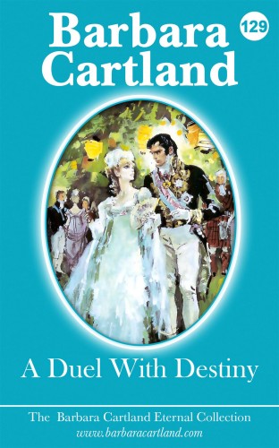 Barbara Cartland - A Duel With Destiny [eKönyv: epub, mobi]