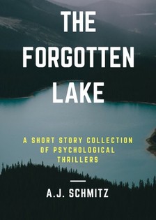 Schmitz A.J. - The Forgotten Lake [eKönyv: epub, mobi]
