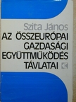 Szita János - Az összeurópai gazdasági együttműködés távlatai [antikvár]