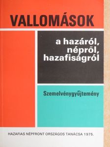 Vallomások a hazáról, népről, hazafiságról [antikvár]
