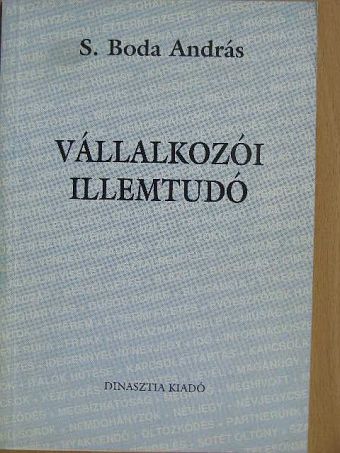 S. Boda András - Vállalkozói illemtudó [antikvár]