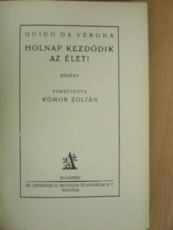 Guido Da Verona - Holnap kezdődik az élet! [antikvár]