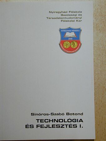Dr. Sinóros-Szabó Botond - Technológia és fejlesztés I. [antikvár]