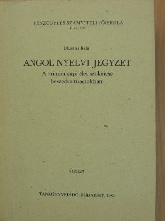 Dlustus Béla - Angol nyelvi jegyzet [antikvár]
