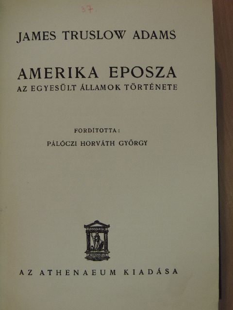 James Truslow Adams - Amerika eposza [antikvár]