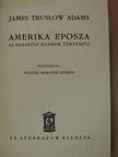 James Truslow Adams - Amerika eposza [antikvár]