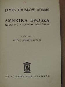 James Truslow Adams - Amerika eposza [antikvár]