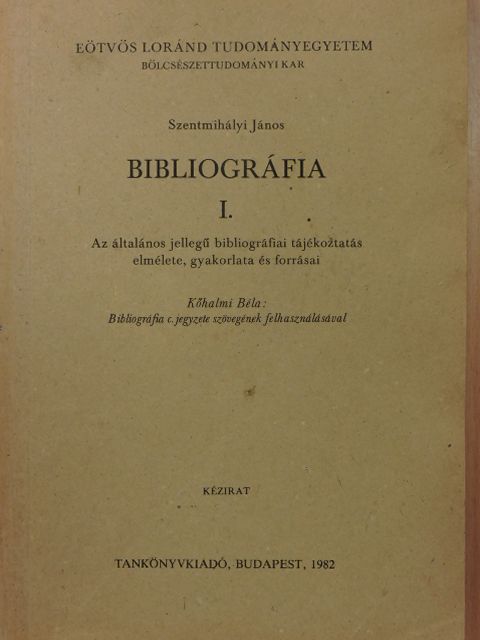 Kőhalmi Béla - Bibliográfia I. [antikvár]