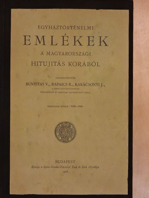 Egyháztörténelmi emlékek a magyarországi hitujitás korából III. [antikvár]