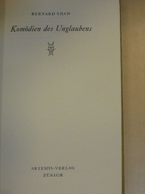 Bernard Shaw - Komödien des Unglaubens [antikvár]