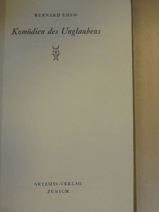 Bernard Shaw - Komödien des Unglaubens [antikvár]