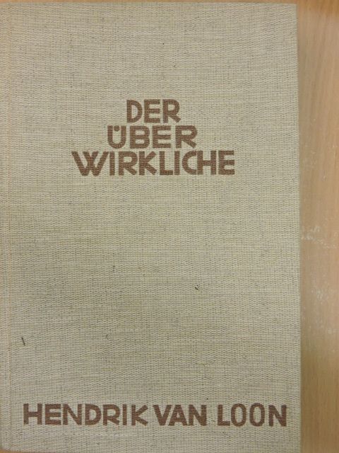Hendrik Van Loon - Der überwirkliche [antikvár]