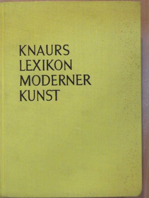 Knaurs Lexikon Moderner Kunst [antikvár]
