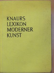 Knaurs Lexikon Moderner Kunst [antikvár]