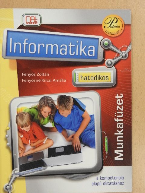Fenyős Zoltán - Informatika 6. - Munkafüzet [antikvár]