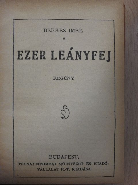 Berkes Imre - Ezer leányfej/A szép aruja/A cardigán-sugár [antikvár]
