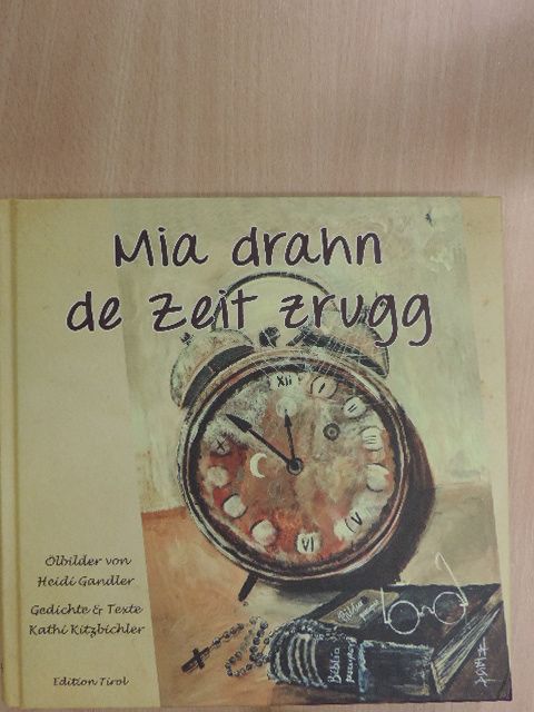 Kathi Kitzbichler - Mia drahn de Zeit zrugg [antikvár]