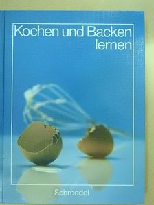 Elisabeth Peschke - Kochen und Backen lernen [antikvár]