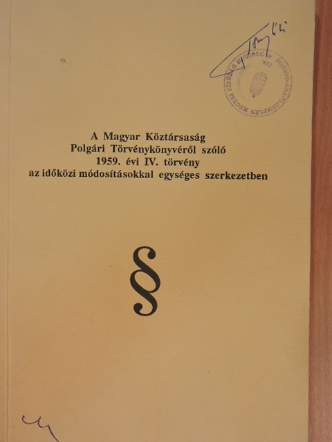 A Magyar Köztársaság Polgári Törvénykönyvéről szóló 1959. évi IV. törvény az időközi módosításokkal egységes szerkezetben [antikvár]