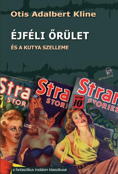 Otis Adalbert Kline - Az éjféli őrület - és a kutya szelleme