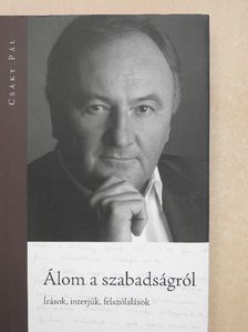 Csáky Pál - Álom a szabadságról [antikvár]