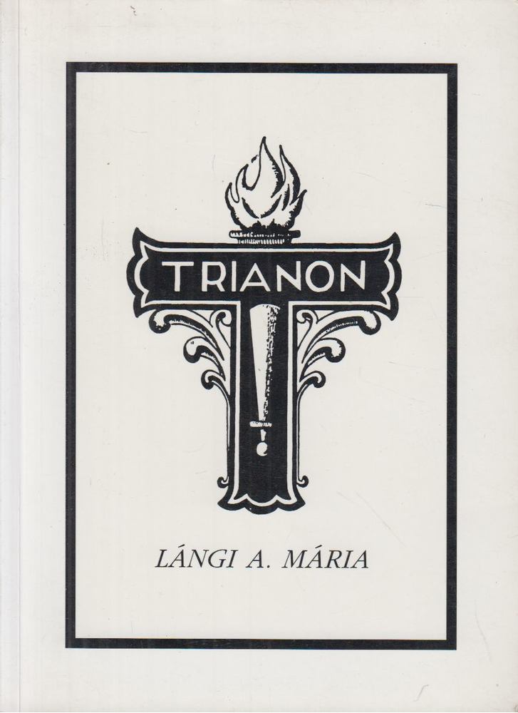 Lángi A. Mária - Trianon [antikvár]