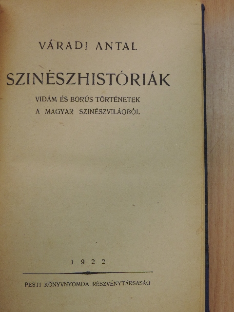 Váradi Antal - Szinészhistóriák [antikvár]