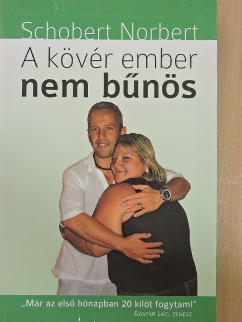 Schobert Norbert - A kövér ember nem bűnös [antikvár]